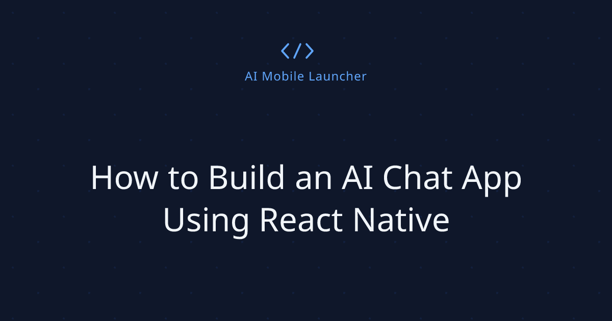 How to Build an AI Chat App Using React Native
