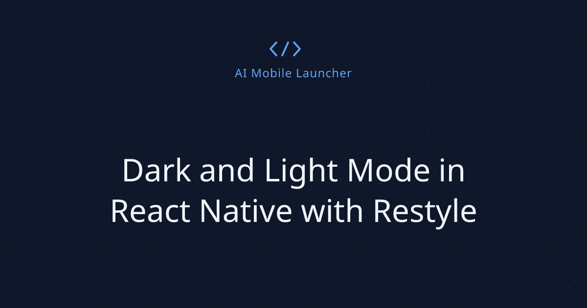 Dark and Light Mode in React Native with Restyle
