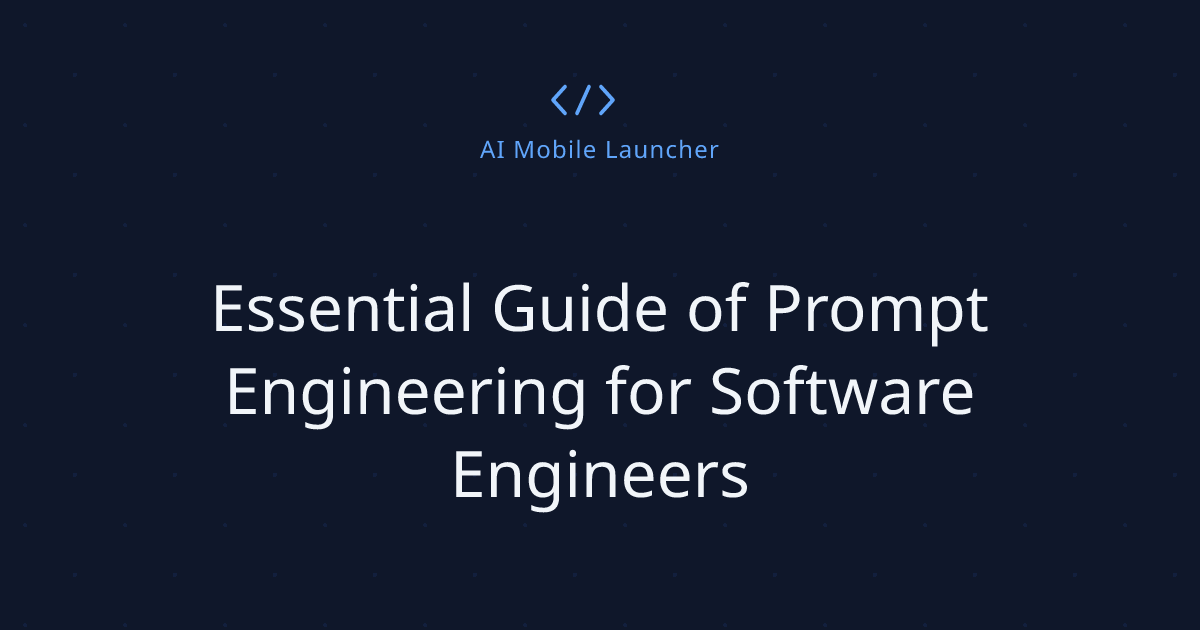 Essential Guide of Prompt Engineering for Software Engineers